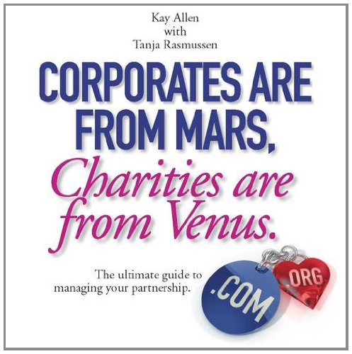 Beispielbild fr Corporates are from Mars, Charities are from Venus zum Verkauf von WorldofBooks