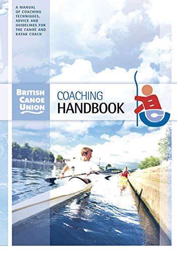 Stock image for British Canoe Union Coaching Handbook for sale by Front Cover Books