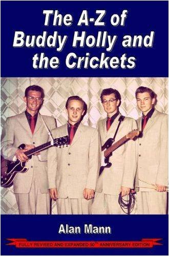 9780954706807: A-Z of Buddy Holly & the Crickets: Revised & Expanded 50th Anniversary Edition
