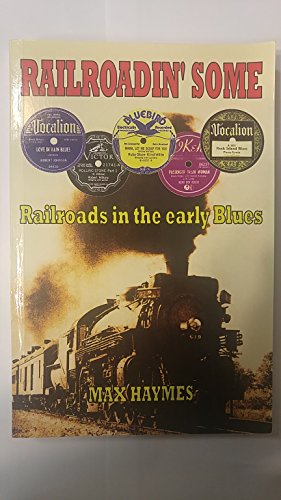 Stock image for RAILROADIN SOME: Railroads in the Early Blues for sale by Brit Books