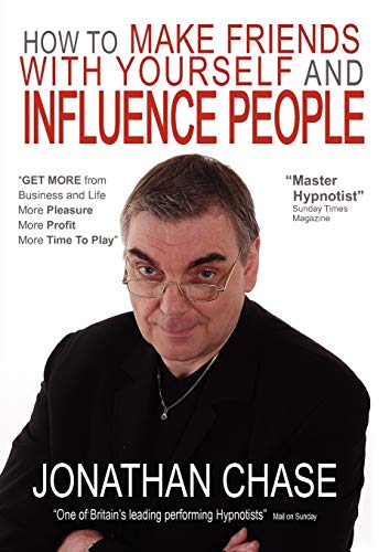 How to Make Friends with Yourself and Influence People (9780954709877) by Chase, Jonathan