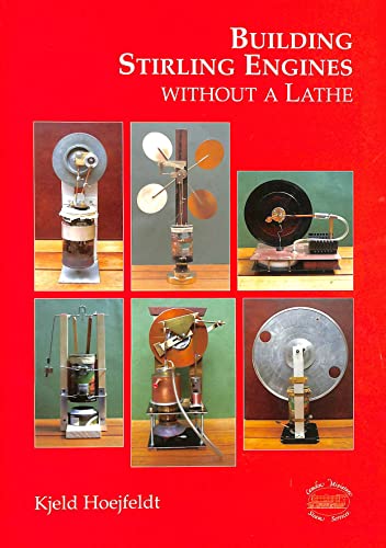 9780954713102: Building Stirling Engines without a Lathe