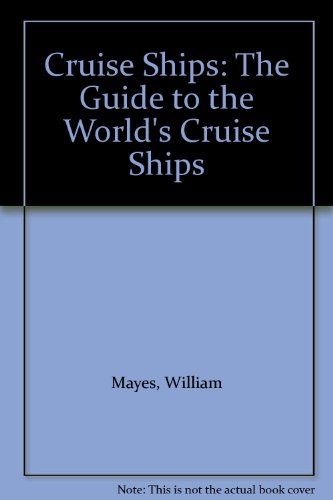 Imagen de archivo de Cruise Ships: The Guide to the World's Cruise Ships a la venta por WorldofBooks