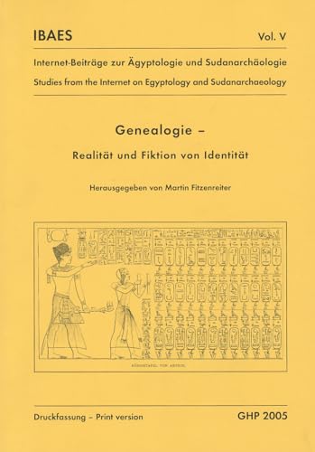 Beispielbild fr Genealogie, Realitat und Fiktion von Identitat (Internetbeitraege zur Aegyptologie und Sudanarchaeologie) zum Verkauf von Books From California
