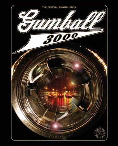 Stock image for GUMBALL 3000 THE OFFICIAL ANNUAL 2005 (Gumball 3000 the Official Annual: Paris-Marrakech-Cannes Motor Car Rally) for sale by WorldofBooks