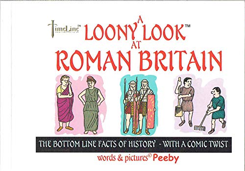 Beispielbild fr A Loony Look at Roman Britain zum Verkauf von WorldofBooks