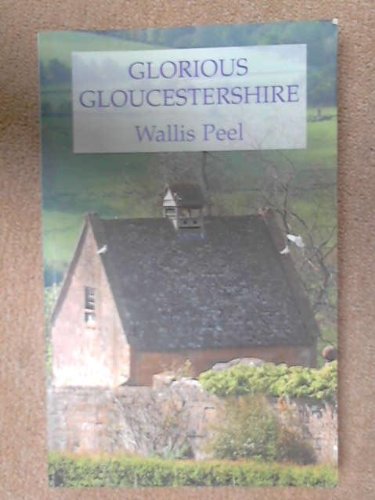 Beispielbild fr Glorious Gloucestershire zum Verkauf von WorldofBooks