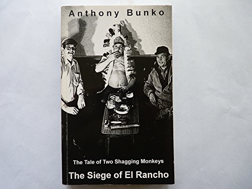 Beispielbild fr The Tale of Two Shagging Monkeys: The Siege of El Rancho zum Verkauf von WorldofBooks