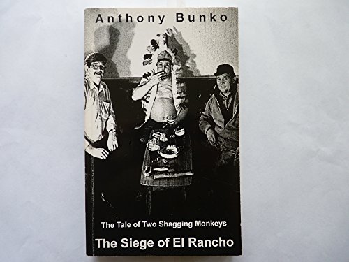 Imagen de archivo de The Tale of Two Shagging Monkeys: The Siege of El Rancho a la venta por WorldofBooks
