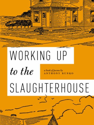 Working Up to the Slaughterhouse (9780954727345) by Anthony Bunko