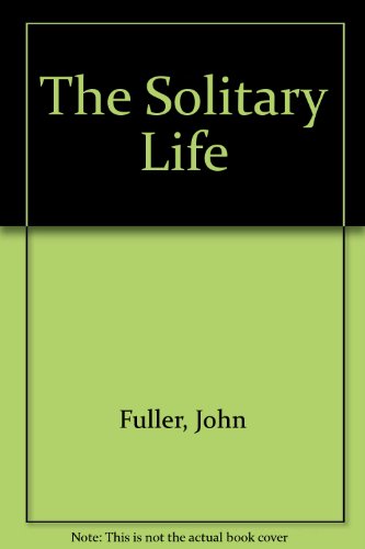 Stock image for The Solitary Life for sale by WorldofBooks
