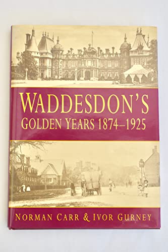 Imagen de archivo de Waddesdon's Golden Years 1874 -1925 a la venta por WorldofBooks
