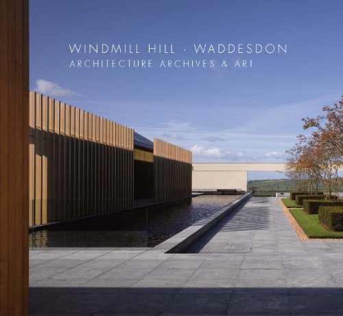 Beispielbild fr Windmill Hill Waddesdon, Architecture, Archives & Art zum Verkauf von WorldofBooks