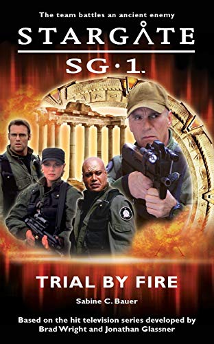 Beispielbild fr Stargate SG-1: Trial by Fire: 01 zum Verkauf von WorldofBooks