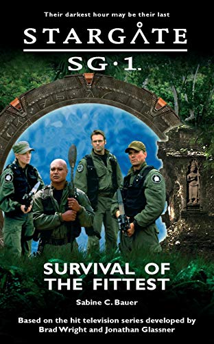 Beispielbild fr STARGATE SG-1 Survival of the Fittest (07) zum Verkauf von WorldofBooks