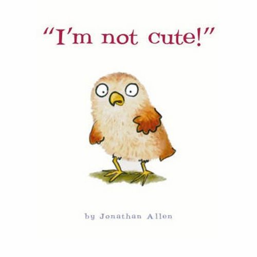 I'm Not Cute (9780954737344) by Jonathan Allen