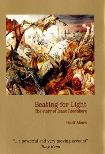 9780954742805: Beating for Light: The Story of Isaac Rosenberg