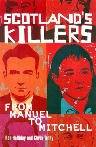 Stock image for Scotland's Killers: From Manuel to Mitchell for sale by WorldofBooks