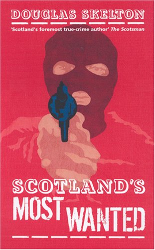 Imagen de archivo de Scotland's Most Wanted a la venta por WorldofBooks