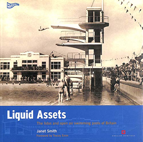 Liquid Assets: The Lidos and Open Air Swimming Pools of Britain (9780954744502) by Smith, Janet