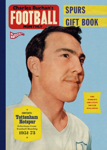 Stock image for Charles Buchan's Spurs Gift Book: Selections from Football Monthly 1951-1973 for sale by WorldofBooks