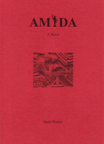 Amida: A Novel (9780954747305) by Mark Walker
