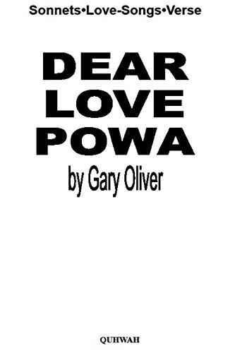Dear Love Powa: Sonnets Lovesongs Verse (9780954747602) by Oliver, Gary