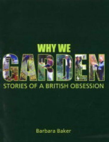 Beispielbild fr Why We Garden: Stories of a British Obsession zum Verkauf von WorldofBooks