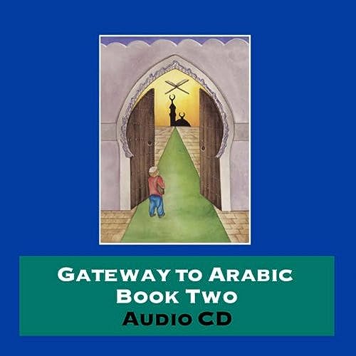Stock image for Gateway to Arabic: Bk. 2 (Audio CD) for sale by Revaluation Books