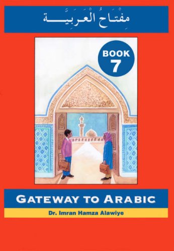 9780954750992: Gateway to Arabic: Book 7