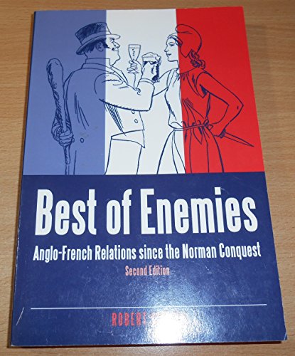 Beispielbild fr Best of Enemies: Anglo-french Relations Since the Norman Conquest zum Verkauf von medimops