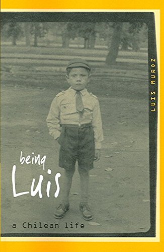 Beispielbild fr Being Luis: A Chilean Life zum Verkauf von WorldofBooks