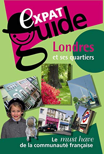 Stock image for Expat Guide Londres et Ses Quartiers 2nd for sale by Better World Books