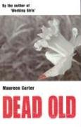 Stock image for Dead Old for sale by Better World Books