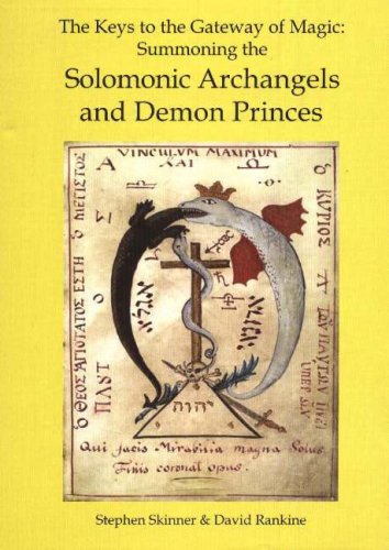 9780954763916: Keys to the Gateway of Magic: Summoning the Solomonic Archangels & Demon Princes