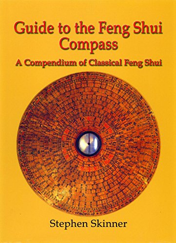 Stock image for Guide to the Feng Shui Compass: A Compendium of Classical Feng Shui (English and Mandarin Chinese Edition) for sale by Ergodebooks