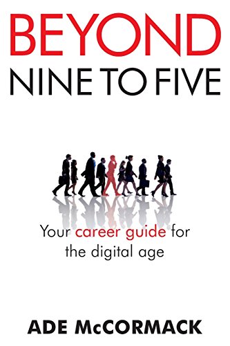 Imagen de archivo de Beyond 9 to 5: Your career guide for the digital age a la venta por ThriftBooks-Atlanta