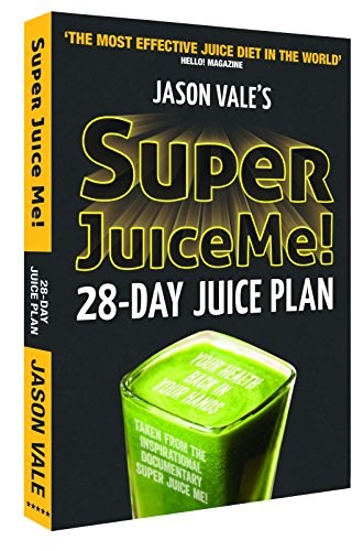9780954766450: Super Juice Me!: 28 Day Juice Plan