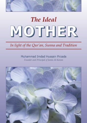 9780954769444: The Ideal Mother: In light of the Qur'an, Sunna an