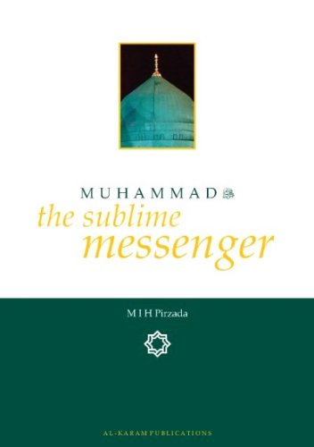 Stock image for Muhammad (peace be upon him): The Sublime Messenger for sale by WorldofBooks