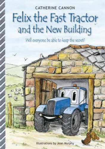 Beispielbild fr Felix and the New Building (Felix the Fast Tractor S.) zum Verkauf von AwesomeBooks