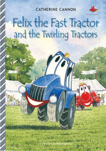 Beispielbild fr Felix the Fast Tractor and the Twirling Tractors zum Verkauf von WorldofBooks