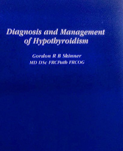 9780954774516: Diagnosis and Management of Hypothyroidism
