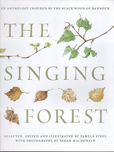 Beispielbild fr The Singing Forest: An Anthology Inspired by the Blackwood of Rannoch zum Verkauf von WorldofBooks