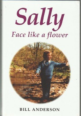 Beispielbild fr Sally: Face Like a Flower zum Verkauf von WorldofBooks