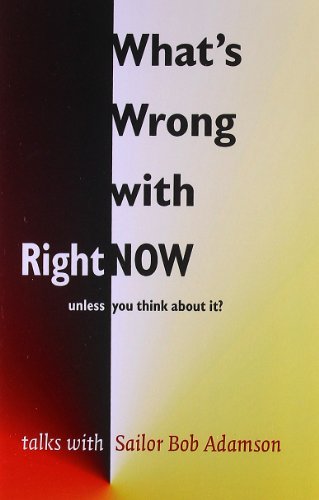 Beispielbild fr What's Wrong with Right Now? zum Verkauf von BooksRun