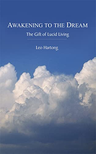 Beispielbild fr Awakening to the Dream: The Gift of Lucid Living zum Verkauf von SecondSale