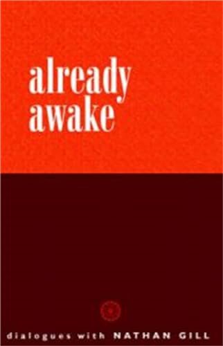 9780954779221: Already Awake: Dialogues with Nathan Gill