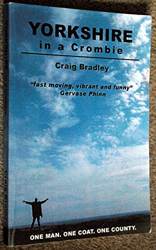 Yorkshire in a Crombie (9780954784430) by Craig Bradley