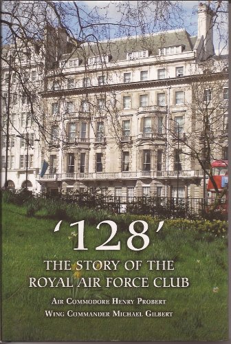 Beispielbild fr "128" The Story of the Royal Air Force Club zum Verkauf von Balfour Books